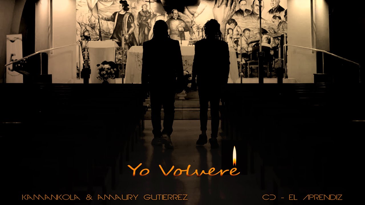 Kamankola “YO VOLVERÉ” feat 