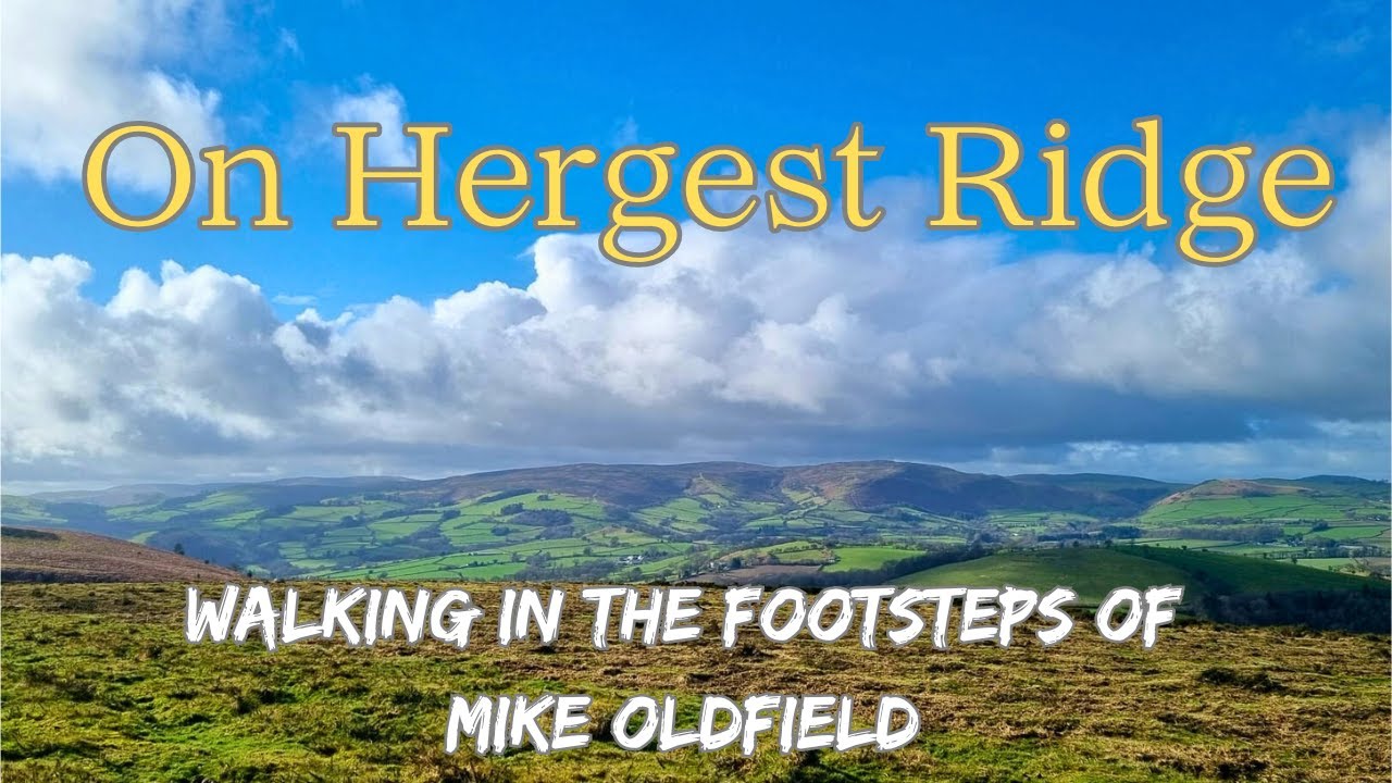 Walking In The Footsteps Of Mike Oldfield On Hergest Ridge - #mikeoldfield #tubularbells #offasdyke
