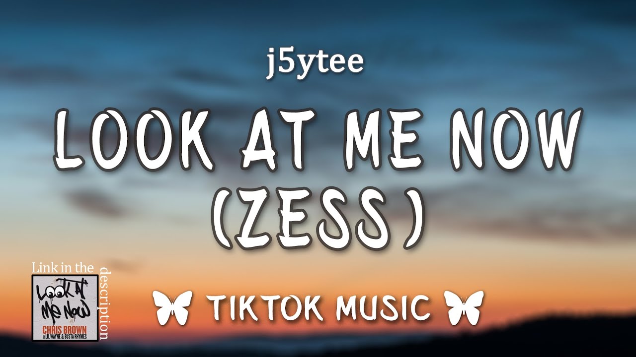 Look At Me Now (Zess) - j5ytee {TikTok Song} ft, ChillzNYC