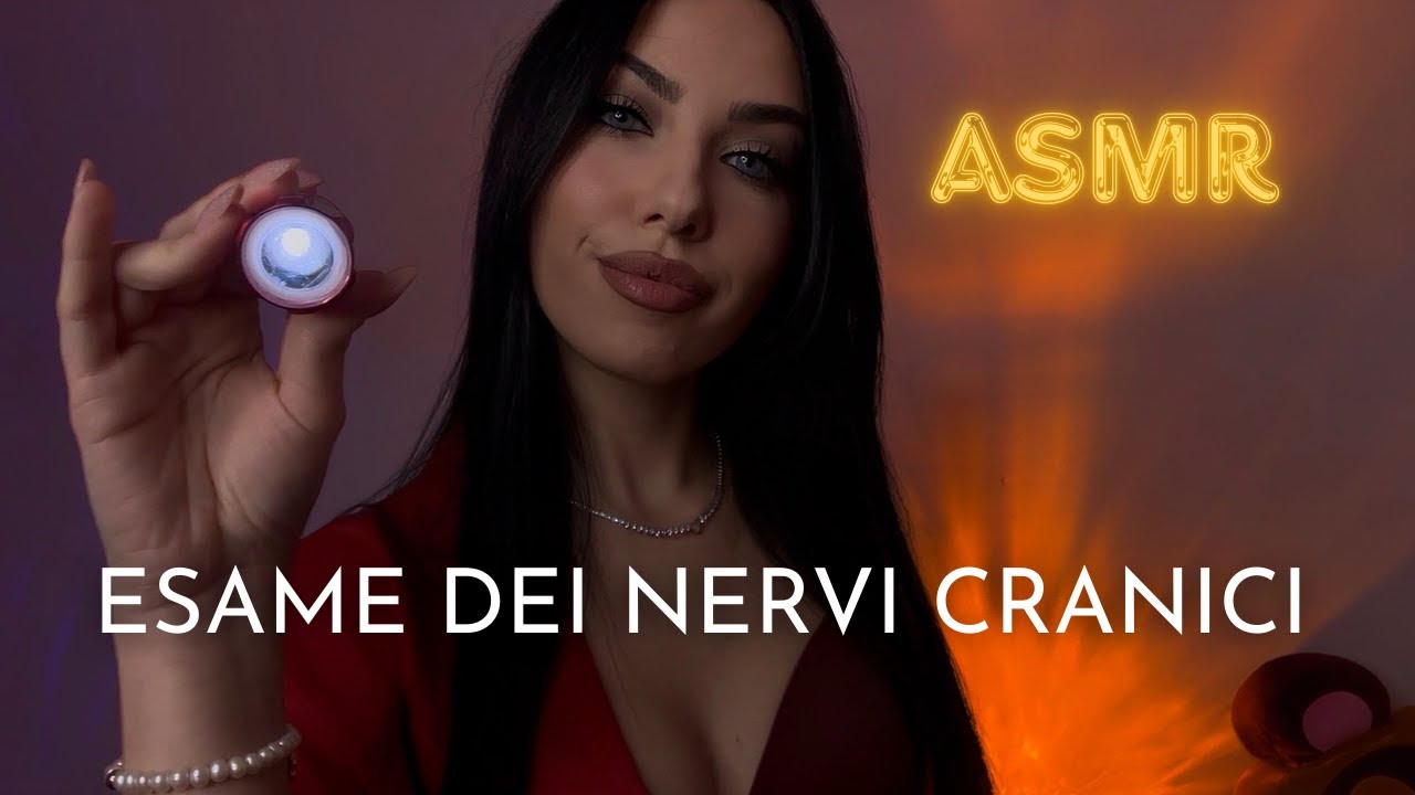 ASMR ESAME DEI NERVI CRANICI APPROFONDITO