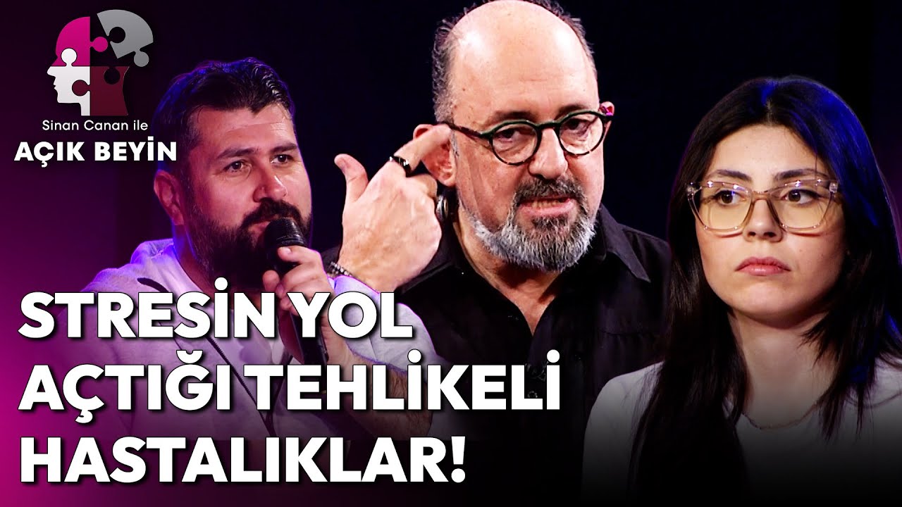 Stresin Vücutta Yarattığı Tahribatı Biliyor Musunuz? | Sinan Canan ile Açık Beyin