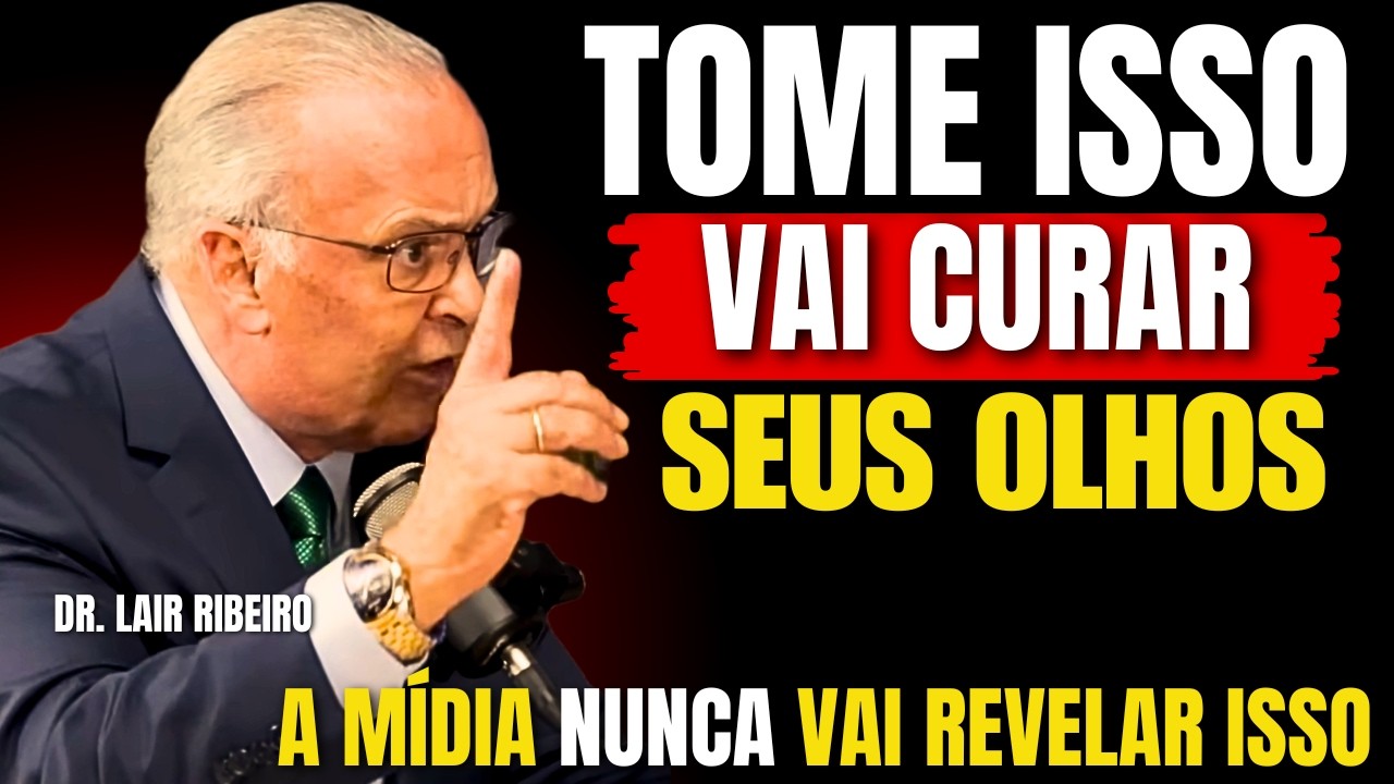 Essa VITAMINA MELHORA a SUA VISÃO de FORMA NATURAL | LAIR RIBEIRO OLHOS