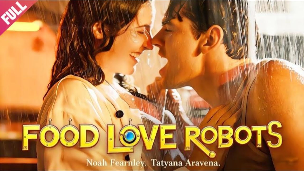 [FULL]💖Food, Love, Robots🔥robot💖second-chance💖LOVE💖Romance