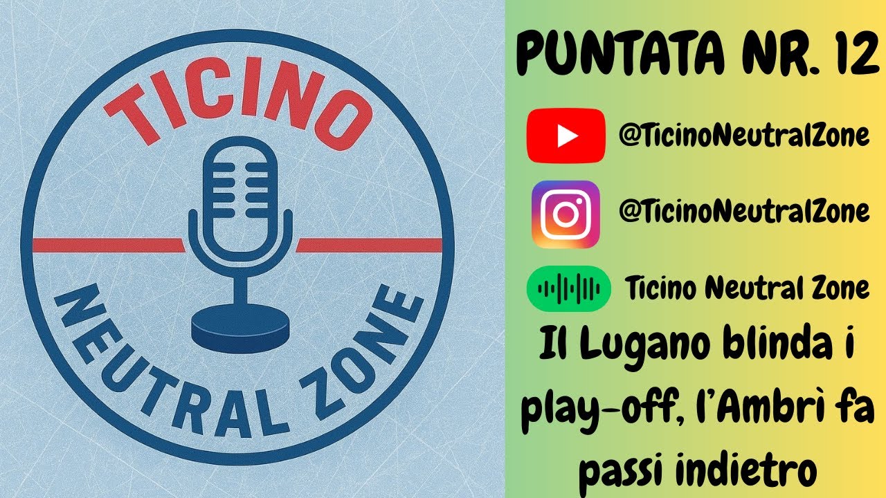 TICINO NEUTRAL ZONE | Puntata nr. 12 | Il Lugano blinda i play-off, l'Ambrì fa passi indietro