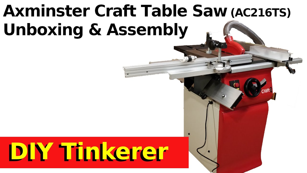 62. Axminster Craft Table saw (AC216TS/AW216TS) Unboxing and Assembly