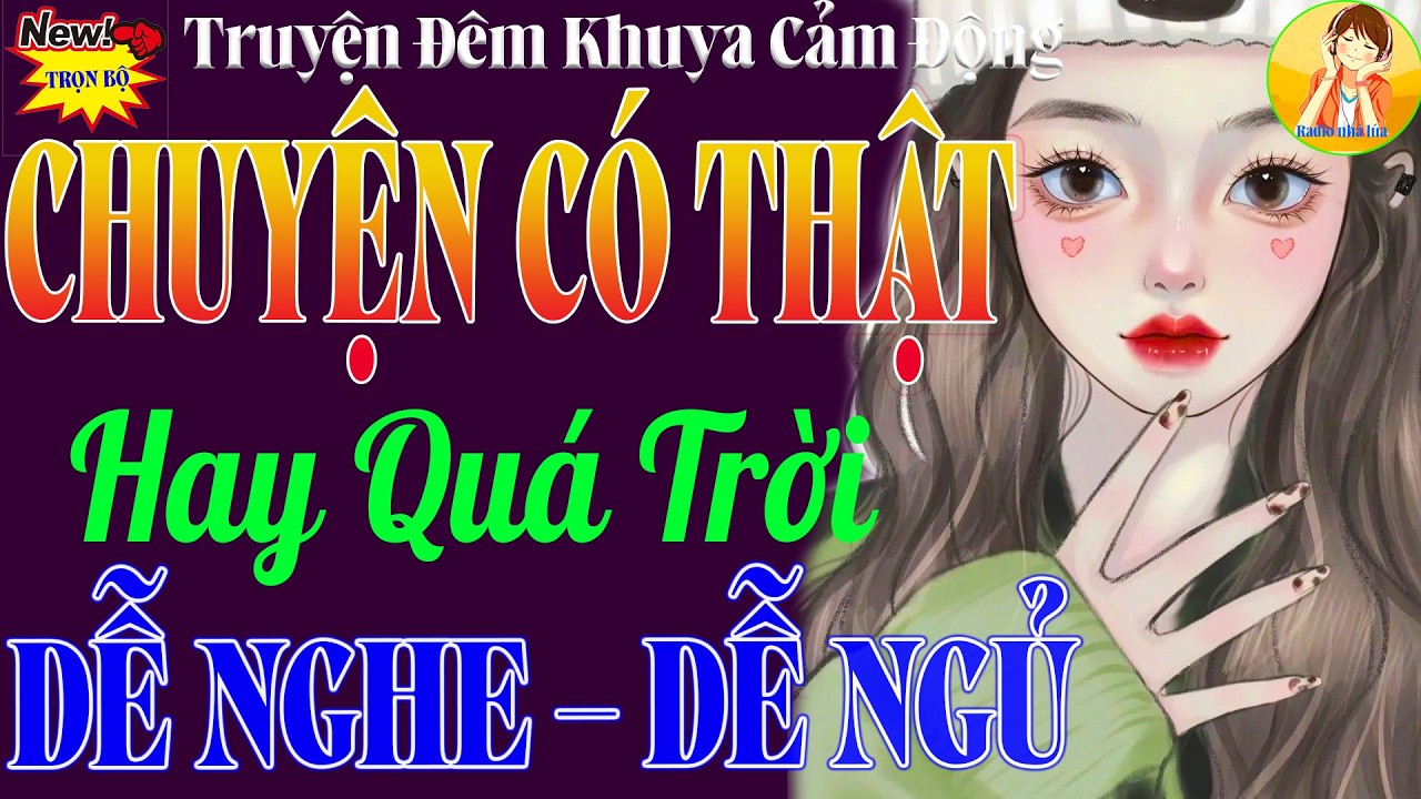 Câu Chuyện Có Thật Khiến Hàng Ngàn Người Khóc | Truyện Đêm Khuya Dễ Ngủ