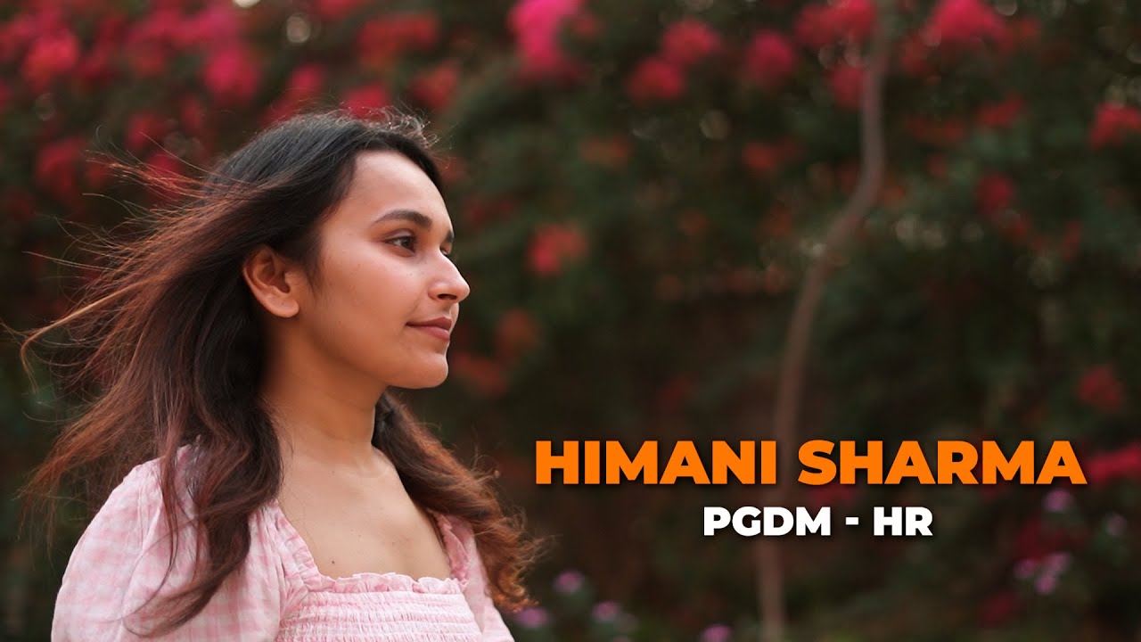 Students Speak || Himani Sharma - PGDM HR Program