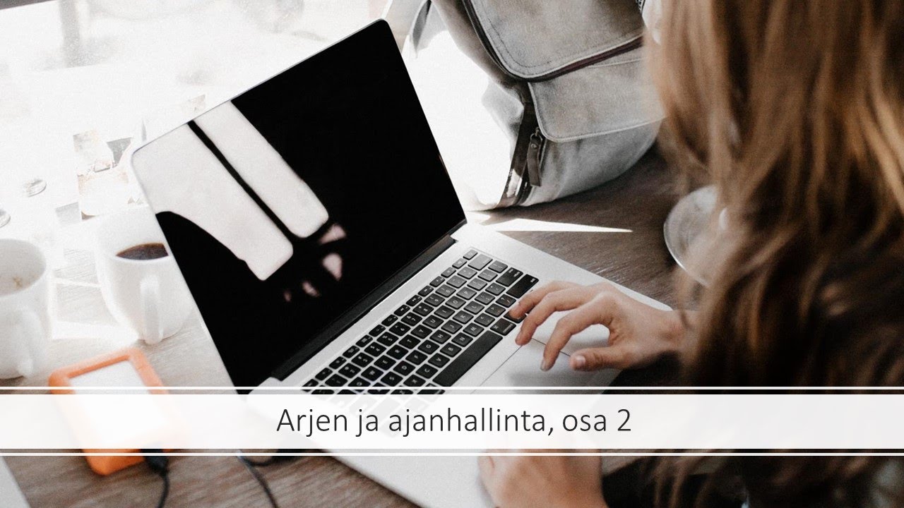 Arjen ja ajanhallinta, osa 2