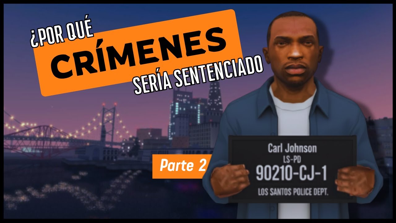 ¿Y si CJ fuera sentenciado por sus crímenes? | Parte 2