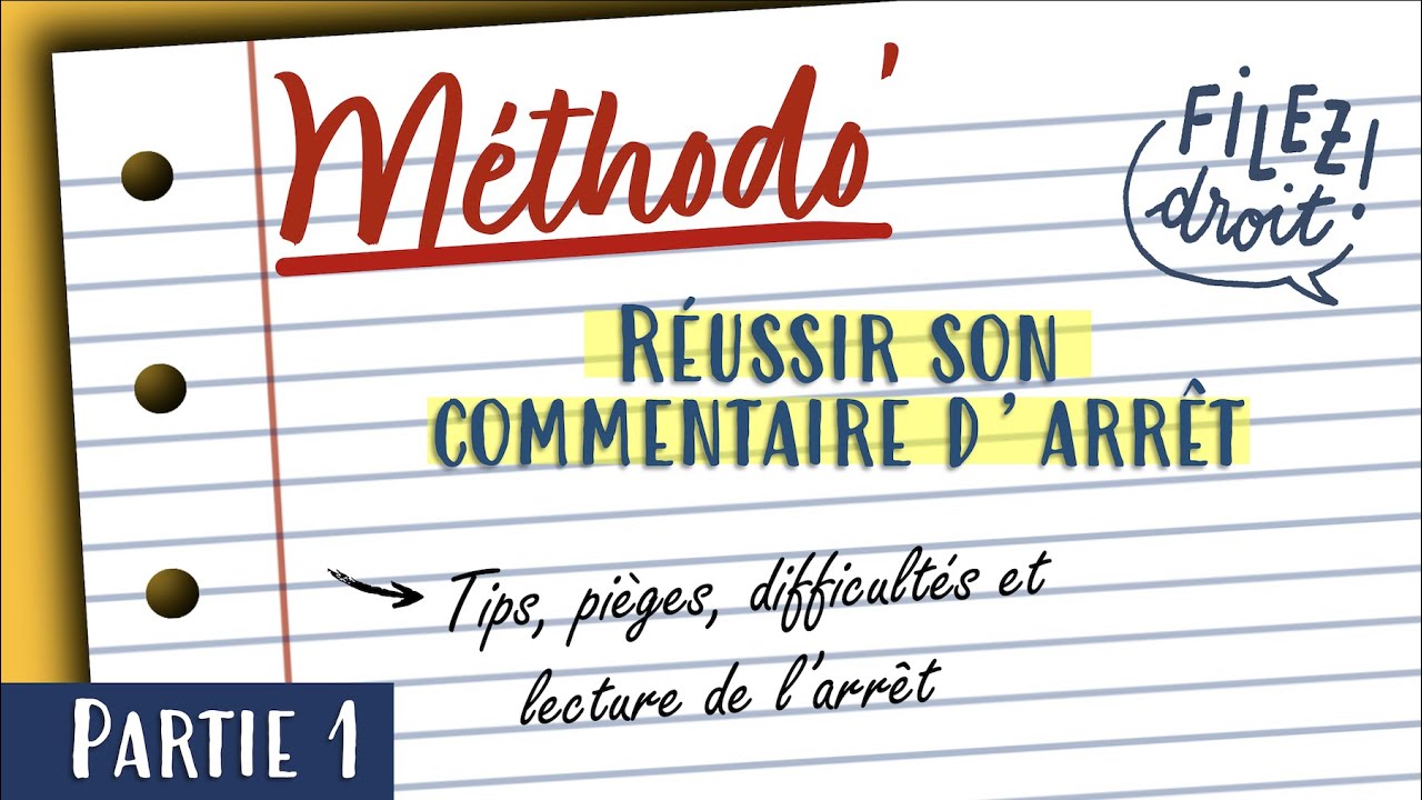 Méthodologie du commentaire d’arrêt - Partie 1