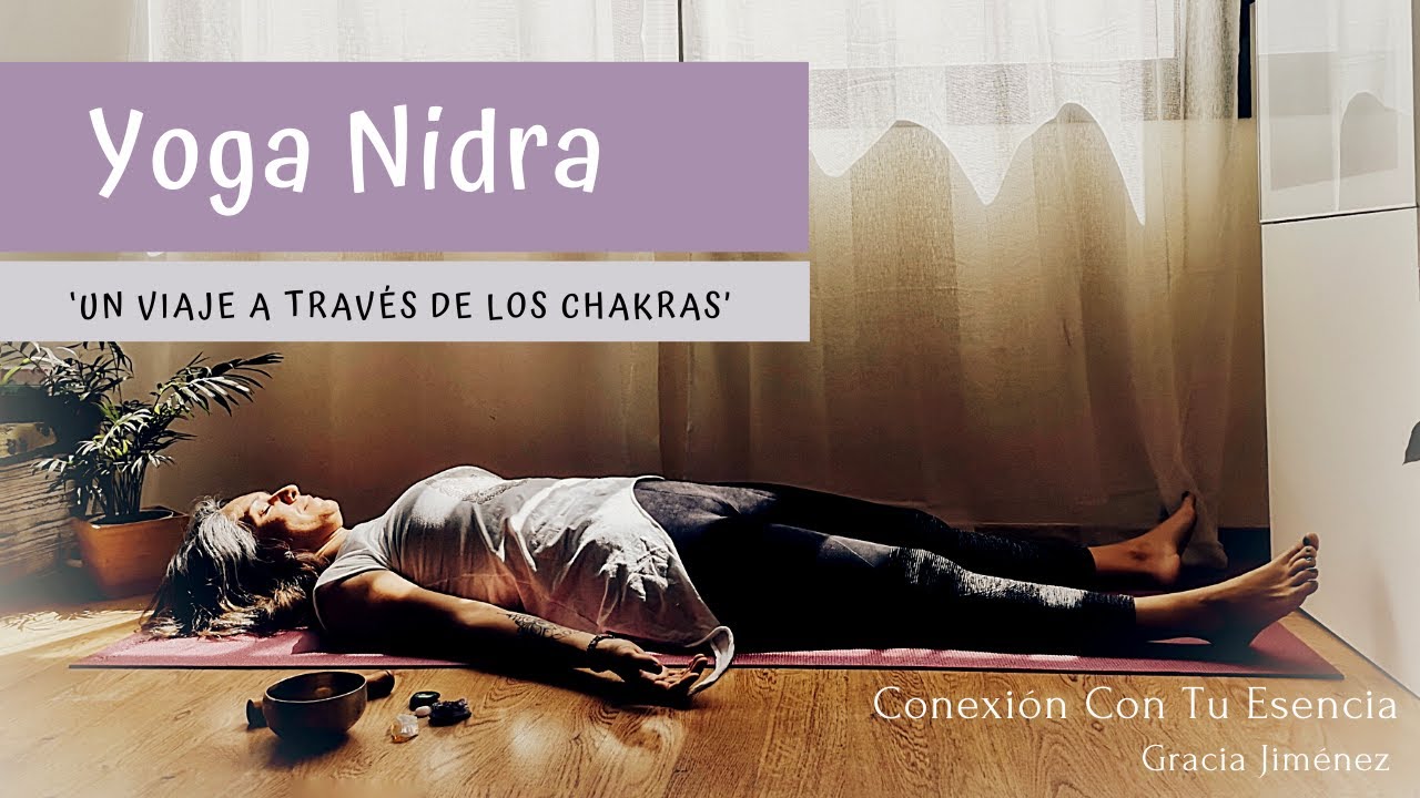 YOGA NIDRA Un viaje a través de los chakras | Conexión Con Tu Esencia