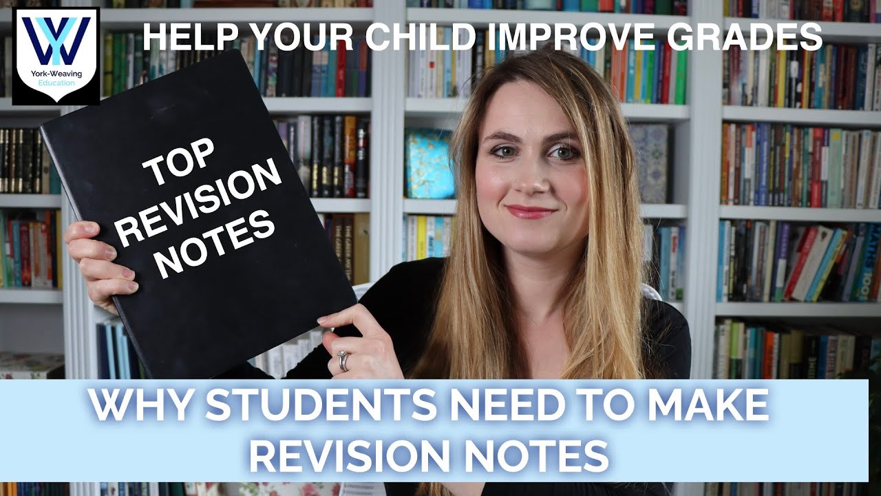 Why students need to make revision notes | Help your child improve their grades