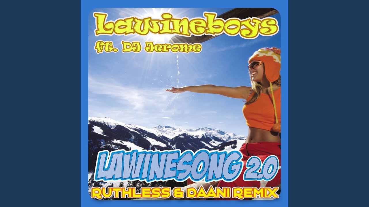 Lawinesong 2.0 (Ruthless & Daani Remix)