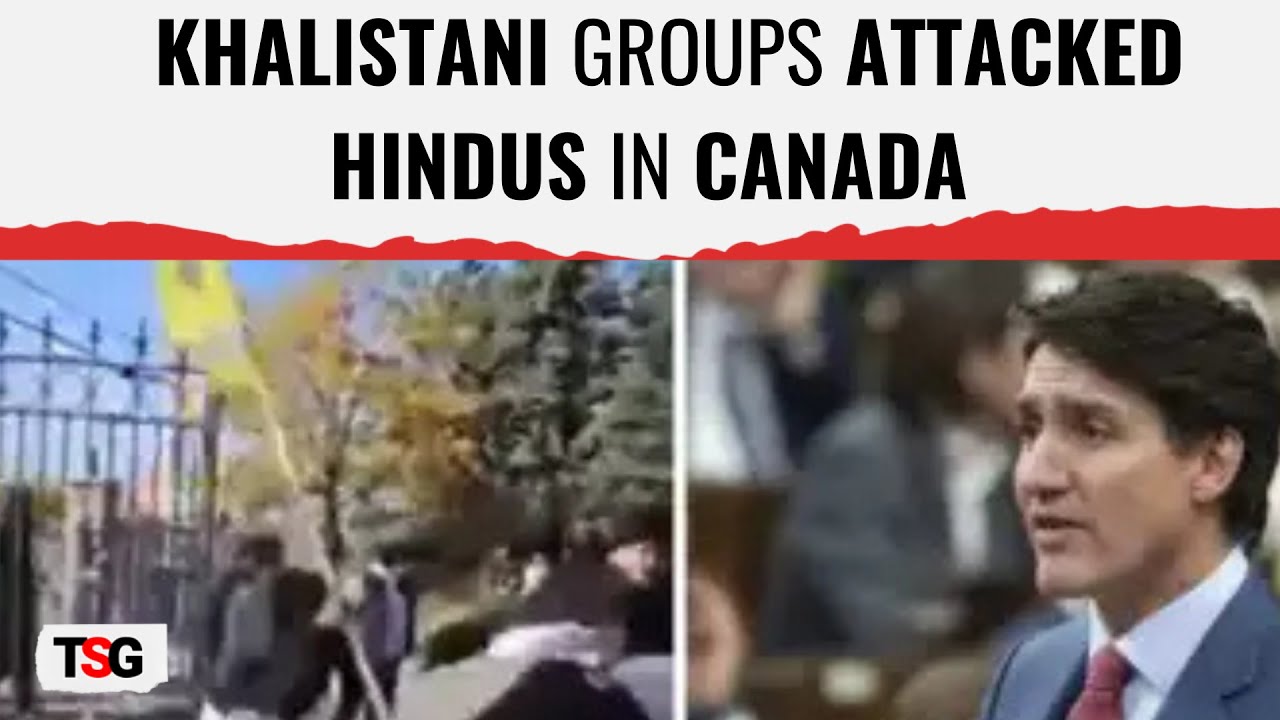 Khalistani Separatists Attack Hindus in Canada, Trudeau Government Faces Backlash