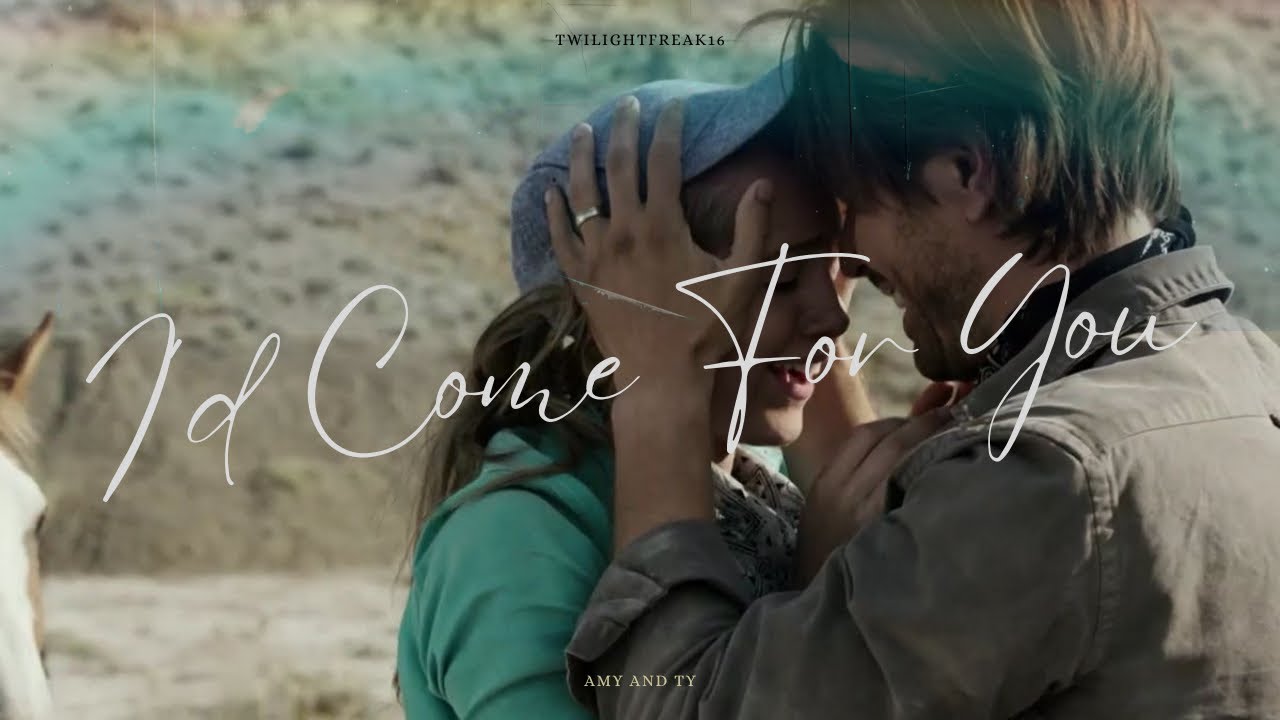 I’d come for you • Amy and Ty 