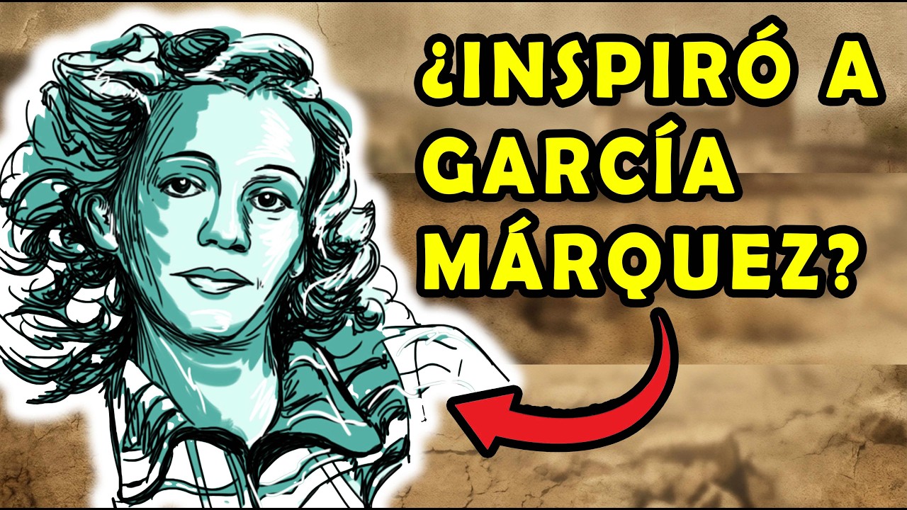 ¿Inspiró a García Márquez? El secreto de Elena Garro y el Realismo Mágico
