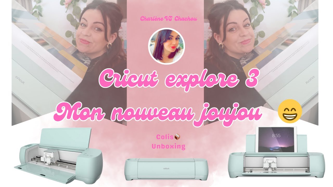 ✨MON NOUVEAU JOUJOU ✨CRICUT EXPLORE 3 #cricut #unboxing #cricutexplore3