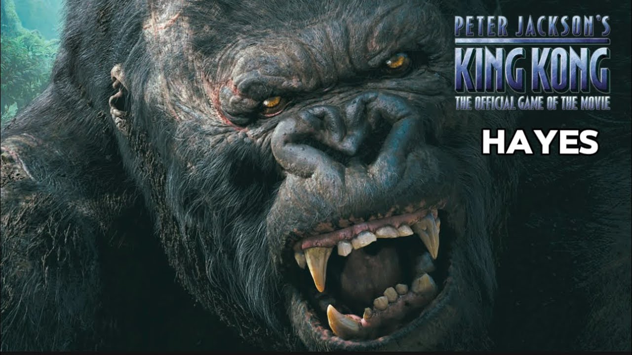 Peter Jackson’s King Kong Hayes
