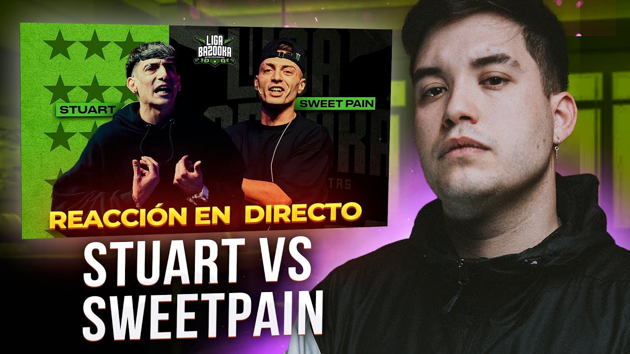 ¡STUART ESTÁ PARA COMPETIR CON LOS TOPS! STUART VS SWEETPAIN - KAPO 013 REACCIONA A LIGA BAZOOKA