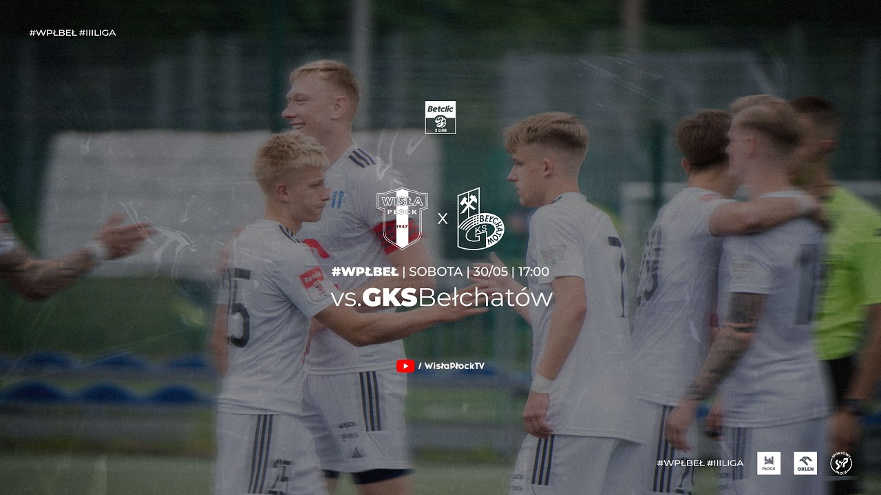 Betclic 3. Liga | Wisła II Płock - GKS Bełchat&oacute;w