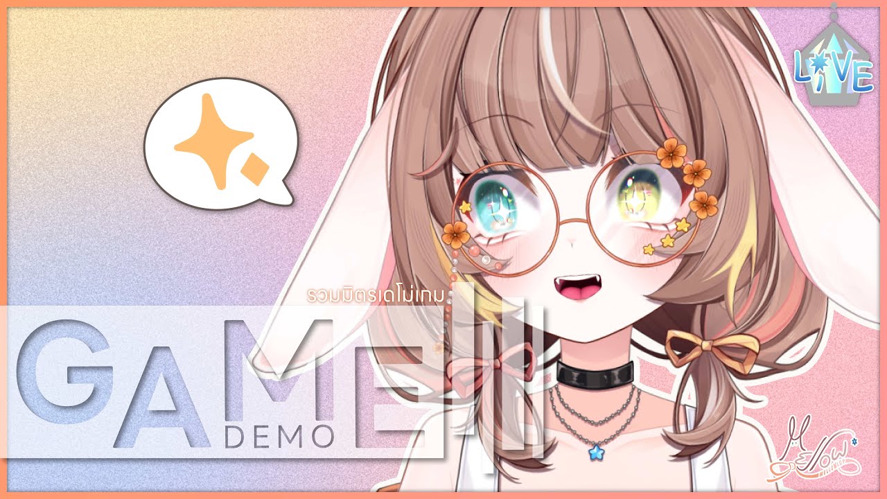 【🔴DEMO รวมมิตร】Next fest มาแล้ว ขอมาลองเล่นหน่อย!? | Mellowlop