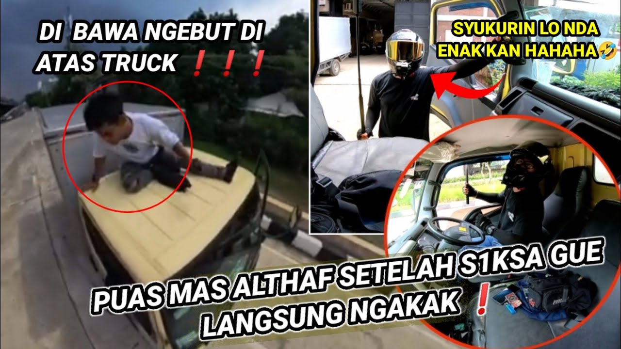 ASLI INI BIKIN JANTUNGAN ❗ MAS ALTHAF KEBANGETAN  POSISI DI ATAS TRUCK DI BAWA NGEBUT 