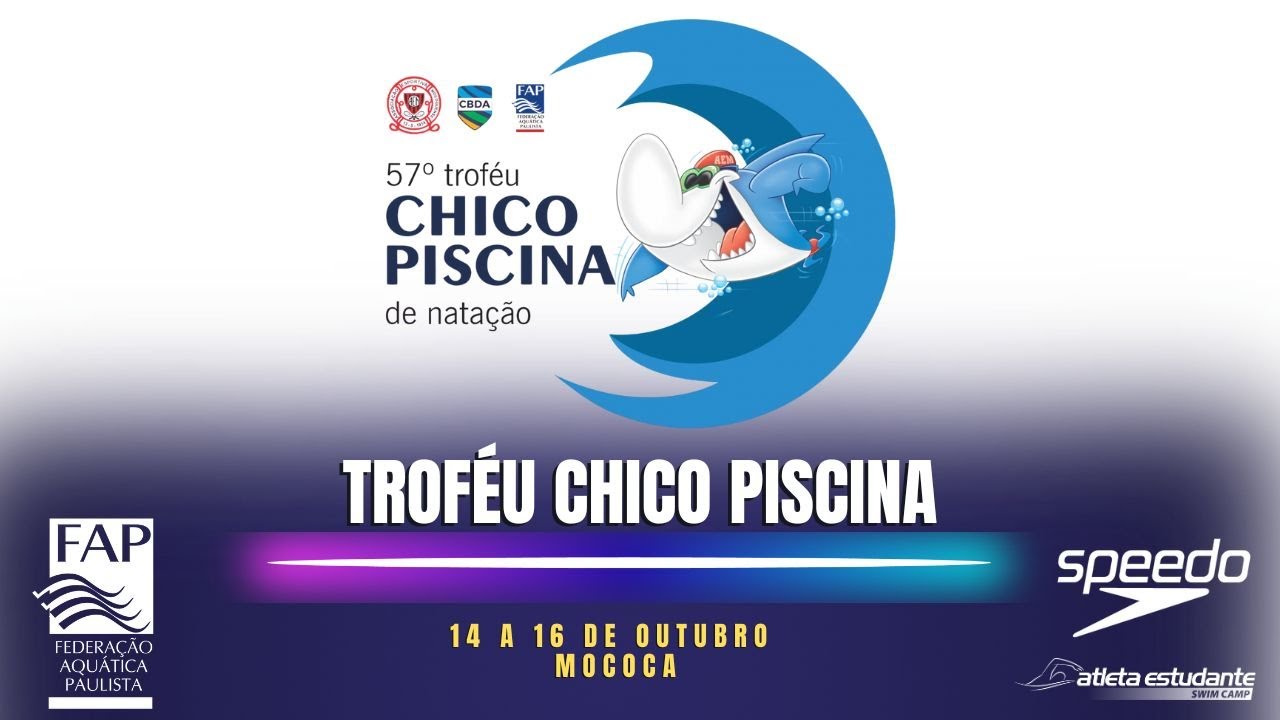 2ª FINAL - 57º TROFÉU CHICO PISCINA