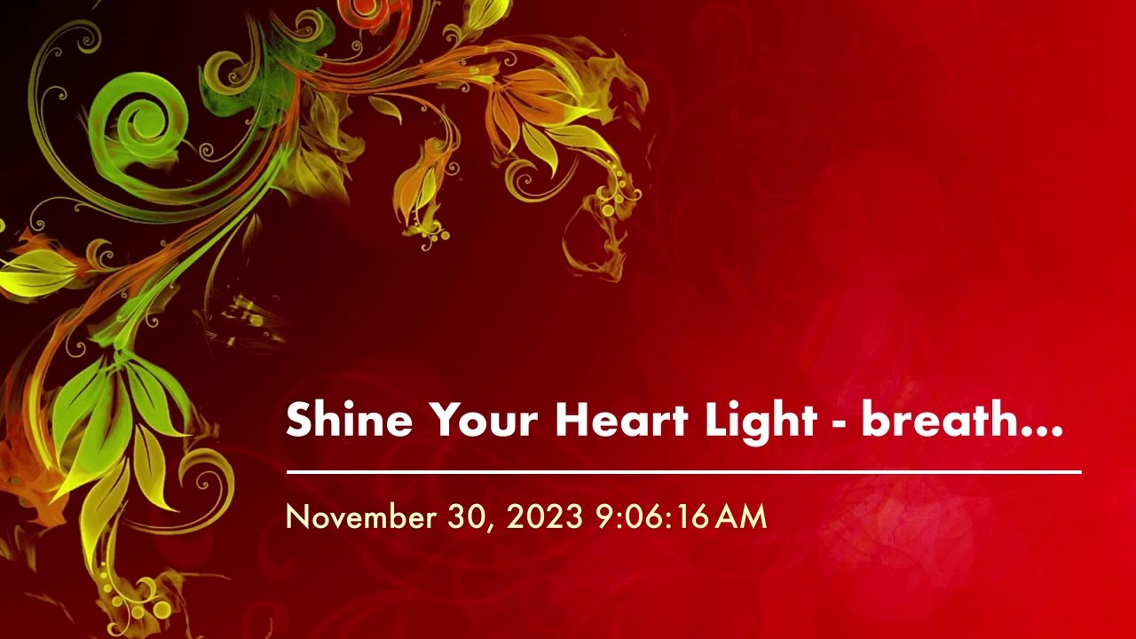 Shine Your Heart Light - breath & sound meditation