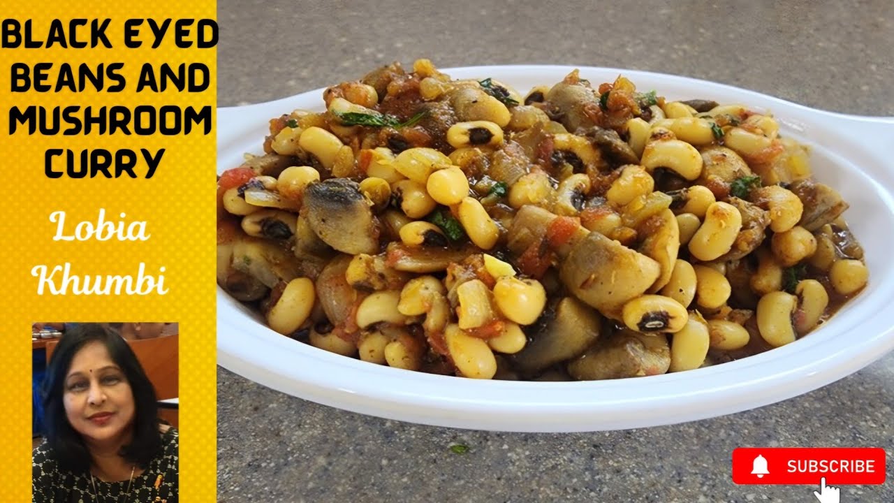 BLACK EYED BEANS AND MUSHROOM CURRY (Lobia Khumbi)