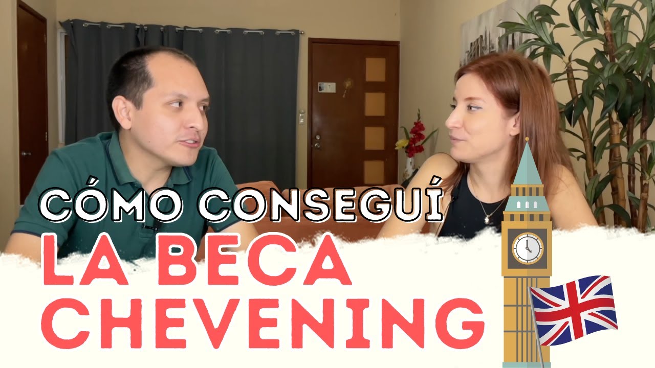 ¿CÓMO CONSEGUIR LA BECA CHEVENING? TE CONTAMOS LA EXPERIENCIA DE UN EX CHEVENER