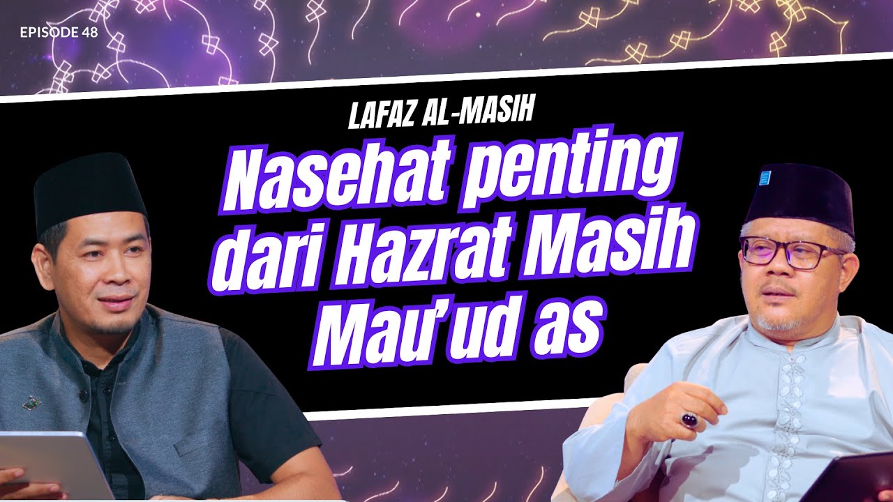 Mutiara Hikmah; Hazrat Masih Mau’ud as || LAFAZ AL-MASIH #48