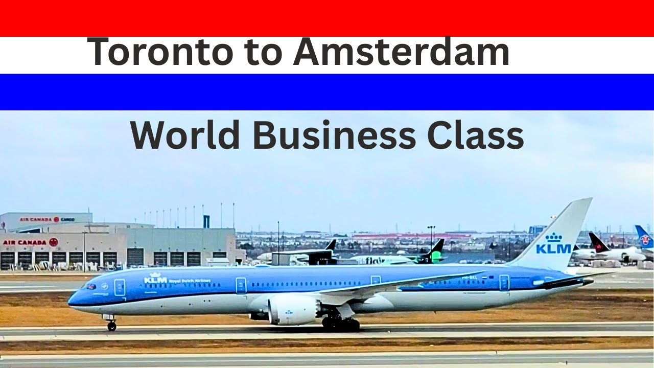 Toronto to Amsterdam : KLM World Business class
