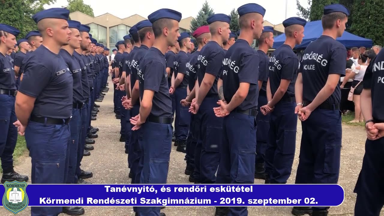 K&ouml;rmendi Rend&eacute;szeti Szakgimn&aacute;zium &eacute;vnyit&oacute;, &eacute;s rendőri esk&uuml;t&eacute;tel - 2019. szeptember 02.