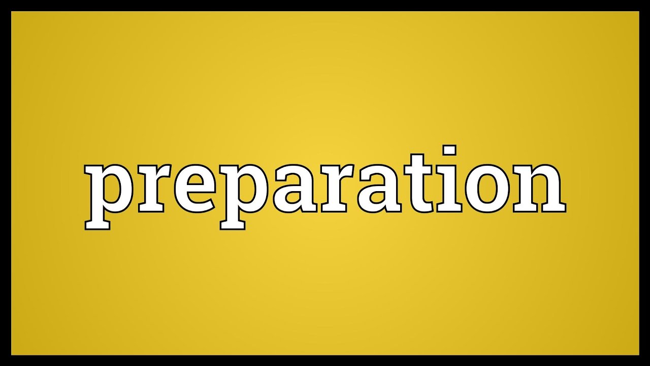 Preparation Meaning