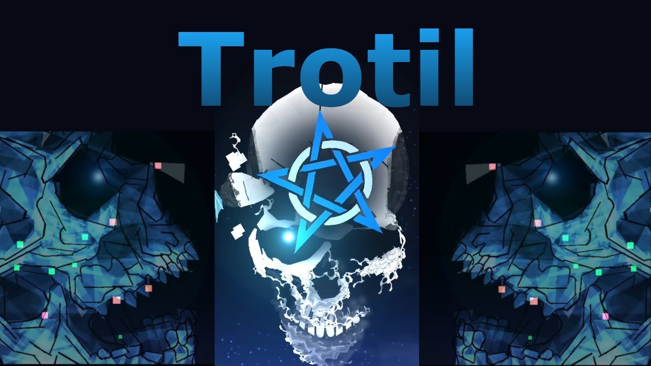 Trotil 100% (NEW HARDEST)