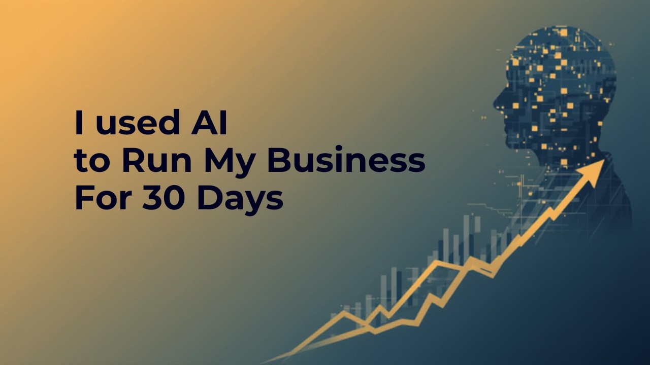 I Used AI to Run My Business For 30 Days — Here's The Profit