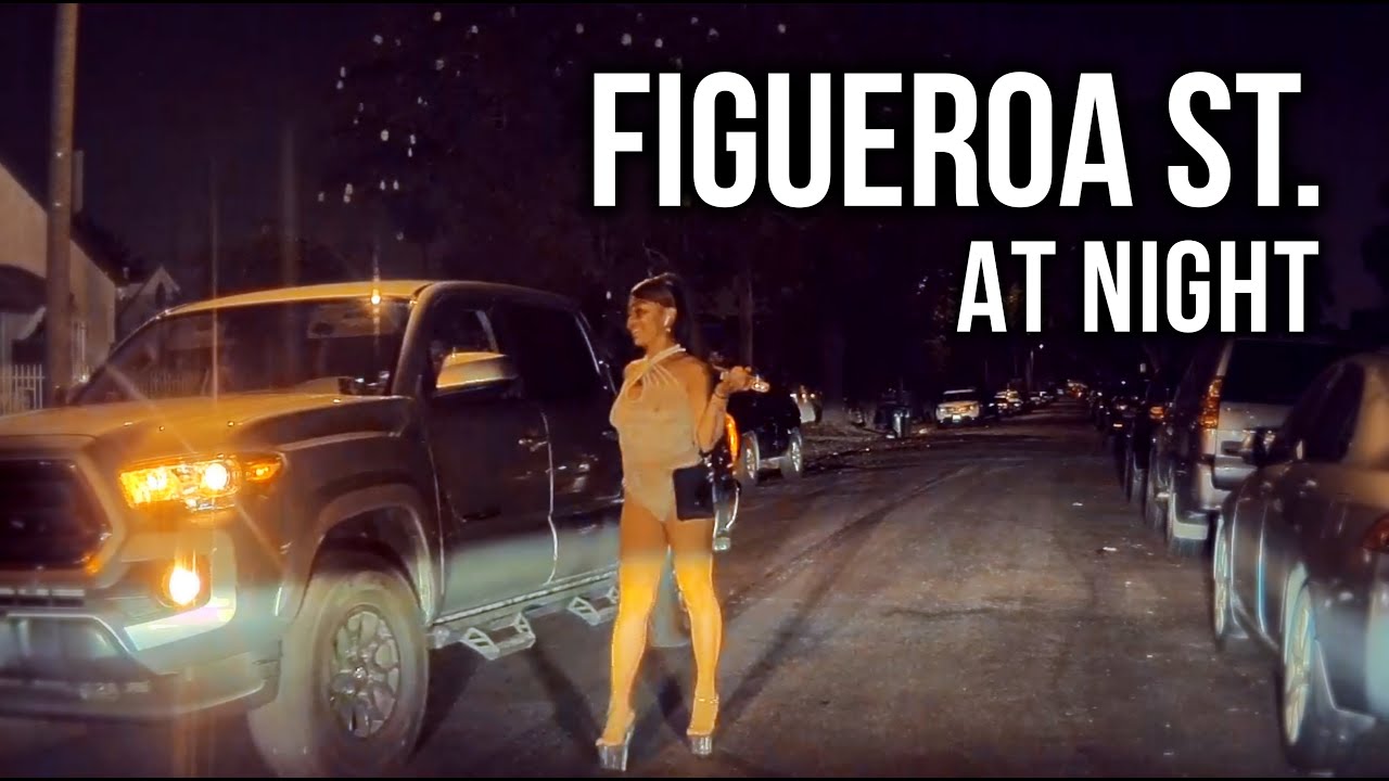 Figueroa Street at Night, Real Street Life | LA Street Life !!