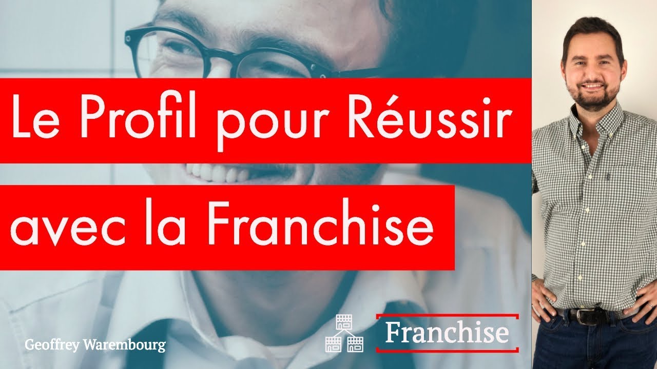 Avez vous le profil pour réussir avec la Franchise ?