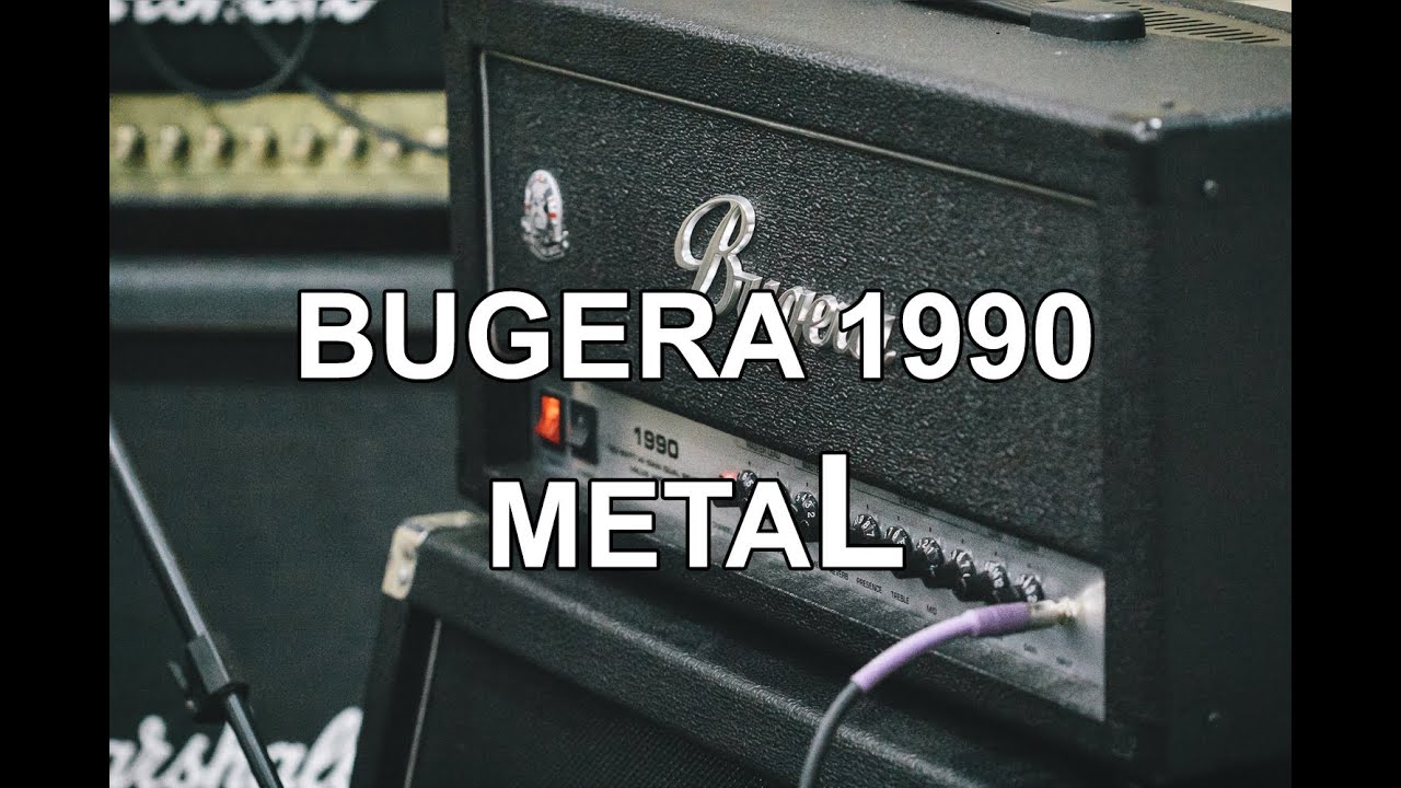 Bugera 1990 - METAL