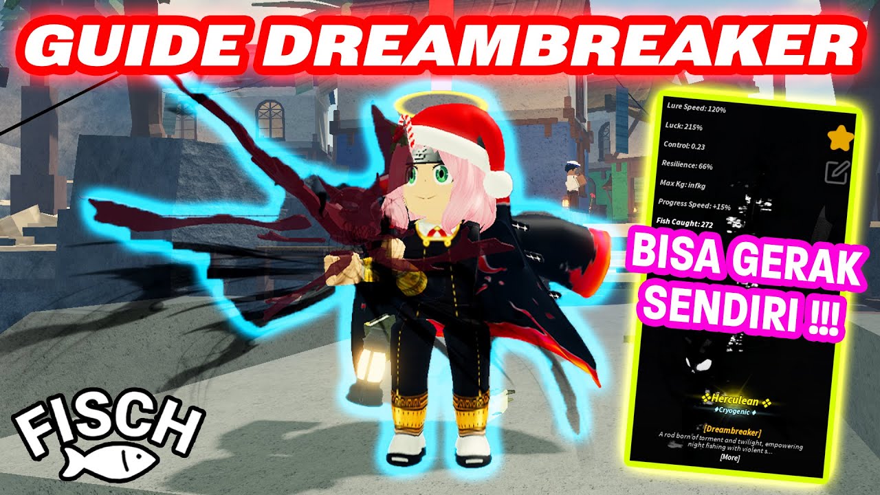 GUIDE LENGKAP CARA DAPAT ROD DREAMBREAKER DI ROBLOX FISCH