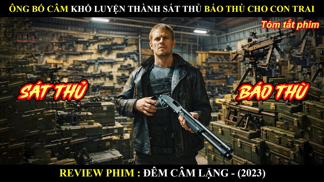 [Review Phim] Ông Bố Câm Khổ Luyện Thành Sát Thủ Báo Thù Cho Con
