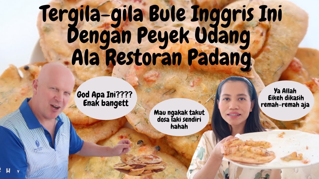 Tergila-gila Bule Inggris ini Dengan Peyek Udang Ala Restoran Padang