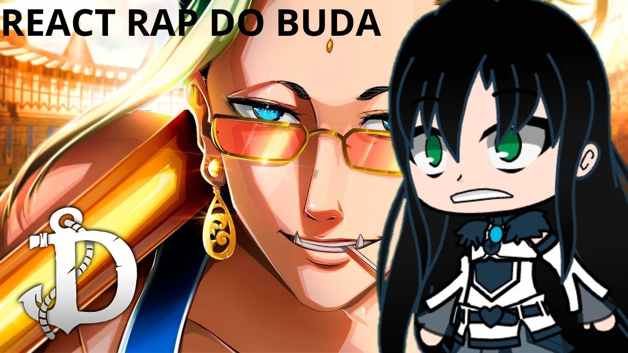 Valkirias | React Rap do Buda - Iluminar - (Daarui) (Shuumatsu) ‎[GC] {Inuzukk}