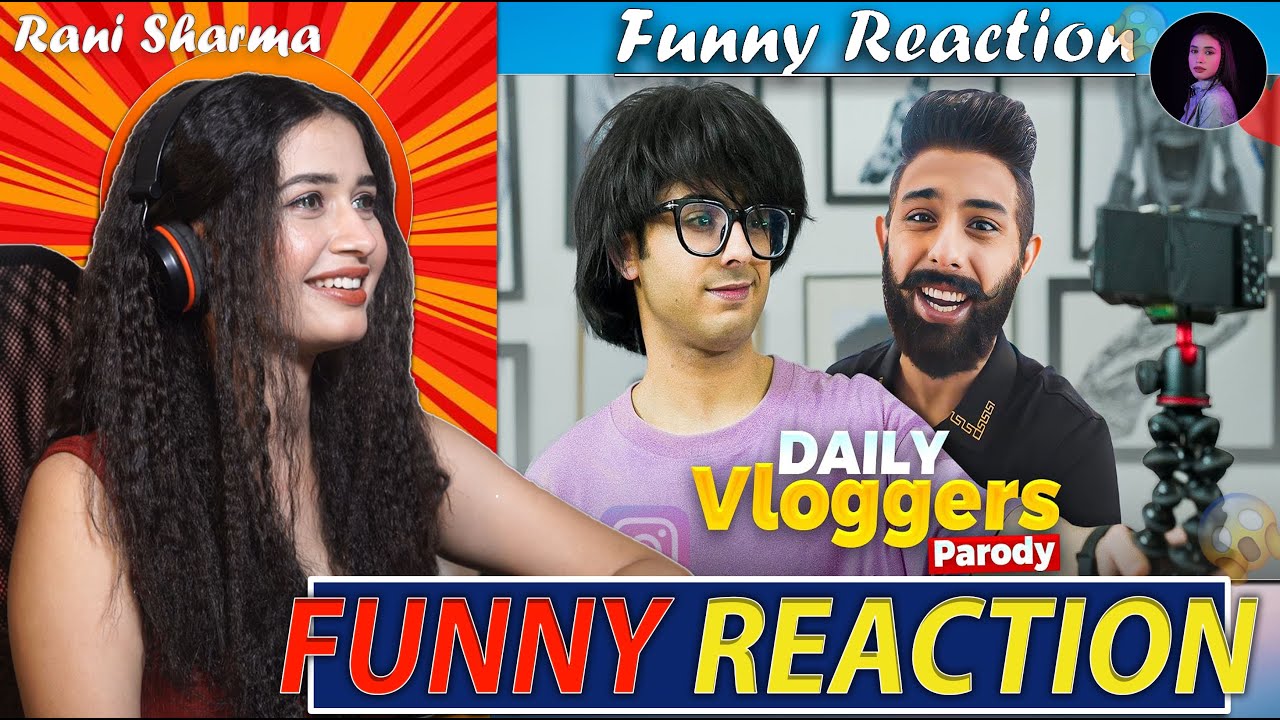 @CarryMinati DAILY VLOGGERS PARODY | Funny Reaction by Rani Sharma