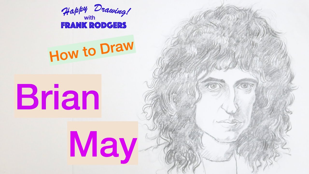 How to Draw BRIAN MAY. Iconic Rock Stars No 9. Happy Drawing! with Frank Rodgers