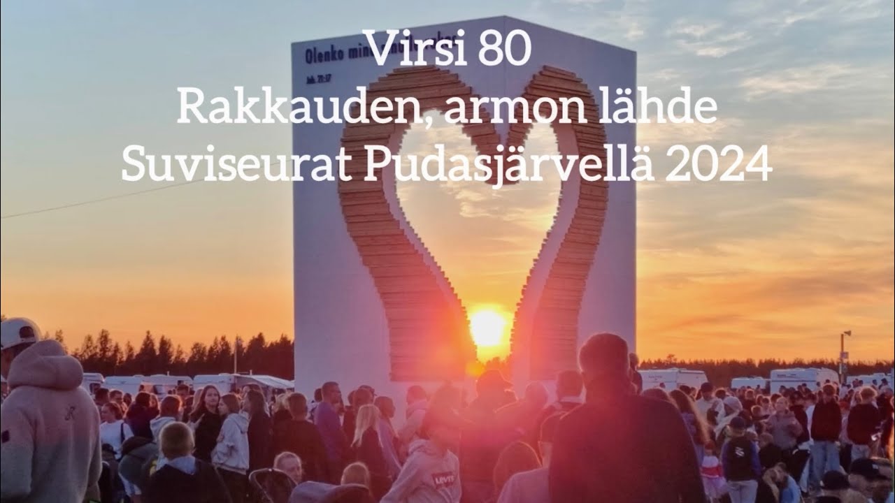 Virsi 80 | Rakkauden armon lähde | Pudasjärven suviseurat 2024