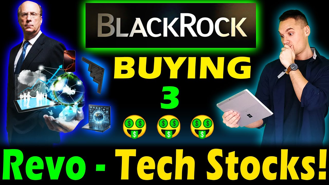 BlackRock is Buying 3 Revolutionary Tech Stocks for the Future! 🚀 Should You Follow?