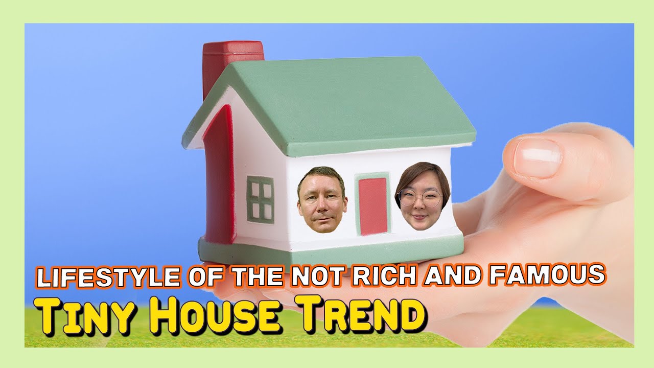 [The Steve Hatherly Show] LIFESTYLE OF THE NOT RICH AND FAMOUS - Tiny House Trend