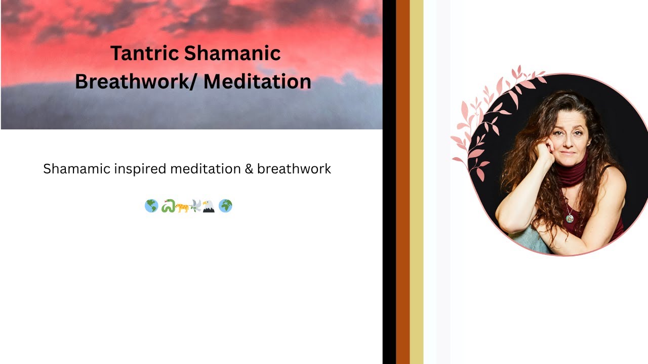 Shamanic influenced guided breath & meditation- rebalancing the elements within.