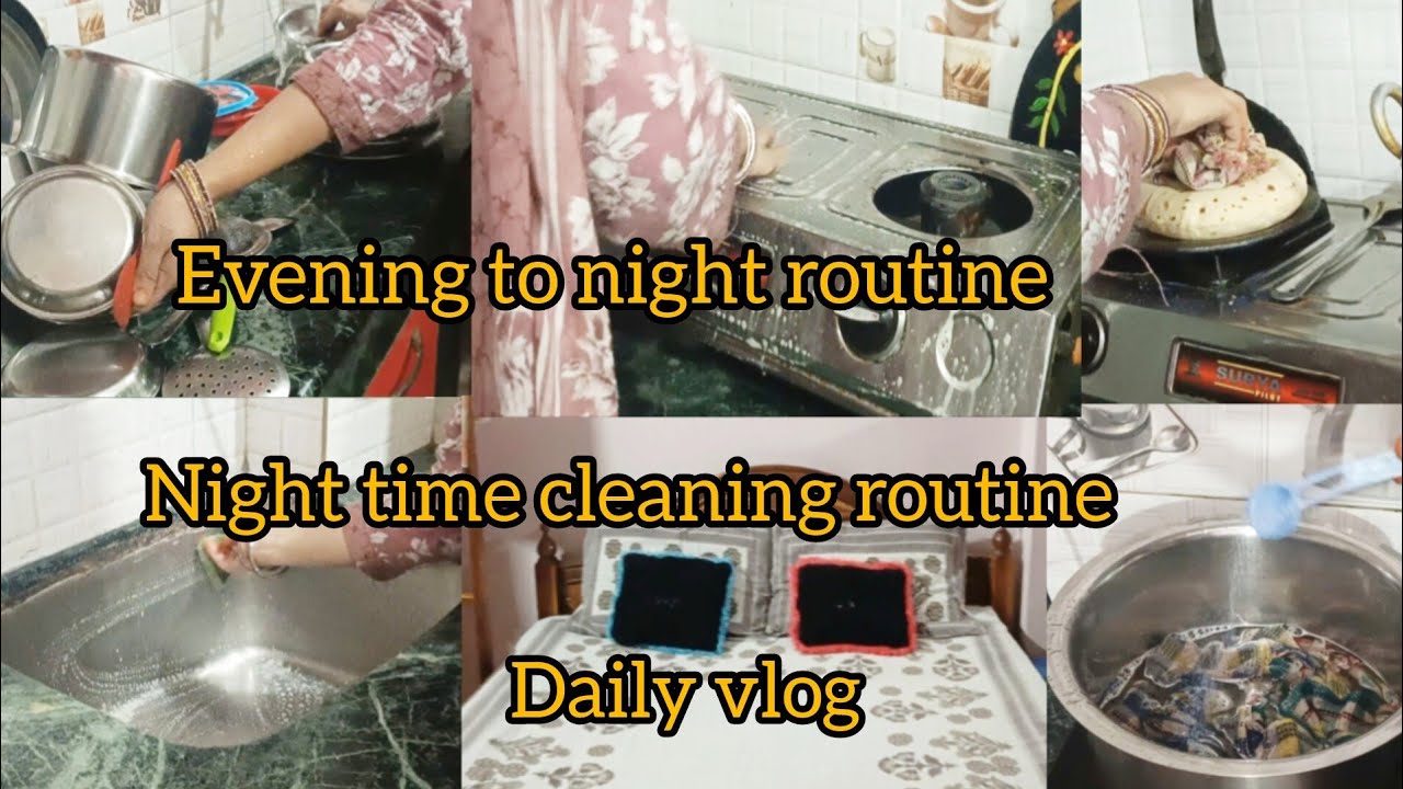 My evening to night routine || night time cleaning routine || some useful tips for housewife.